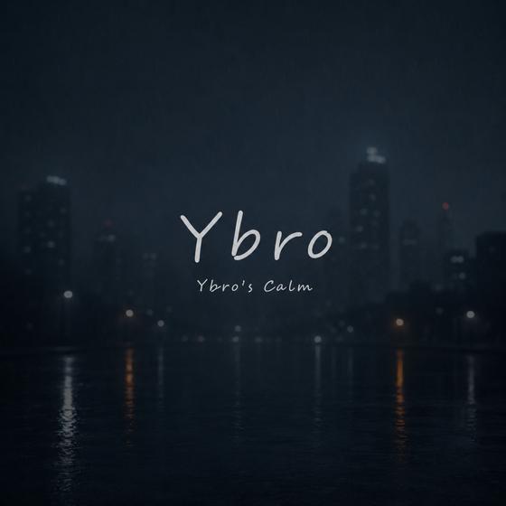Ybro's Calm Vol.1